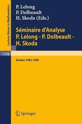 Pierre Lelong, Pierre Dolbeault, Henri Skoda - Séminaire d'Analyse P. Lelong - P. Dolbeault - H. Skoda, Häftad
