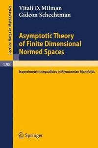 bokomslag Asymptotic Theory of Finite Dimensional Normed Spaces