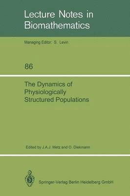 bokomslag The Dynamics of Physiologically Structured Populations