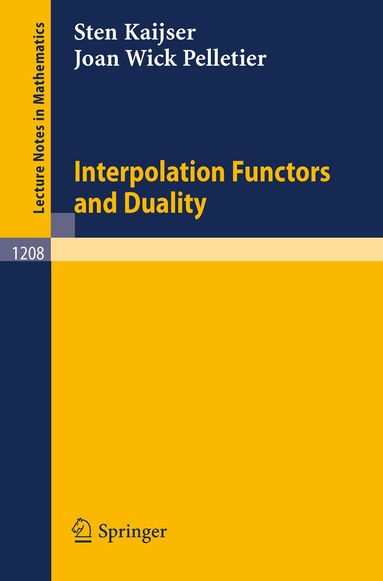 Sten G. Kaijser, Joan w. Pelletier - Interpolation Functors and Duality, Häftad