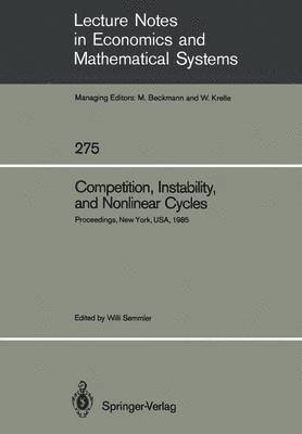 Willi Semmler - Competition, Instability, and Nonlinear Cycles, Häftad