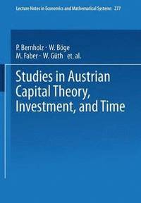 bokomslag Studies in Austrian Capital Theory, Investment, and Time
