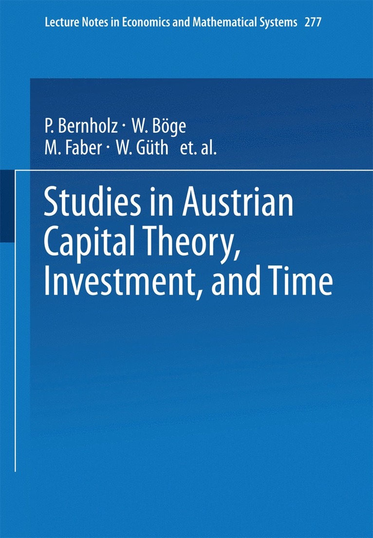 Studies in Austrian Capital Theory, Investment, and Time 1