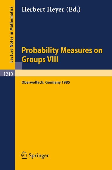 Herbert Heyer - Probability Measures on Groups VIII, Häftad