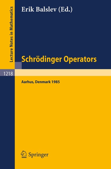 Erik Balslev - Schrödinger Operators, Aarhus 1985, Häftad