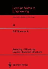 bokomslag Reliability of Randomly Excited Hysteretic Structures