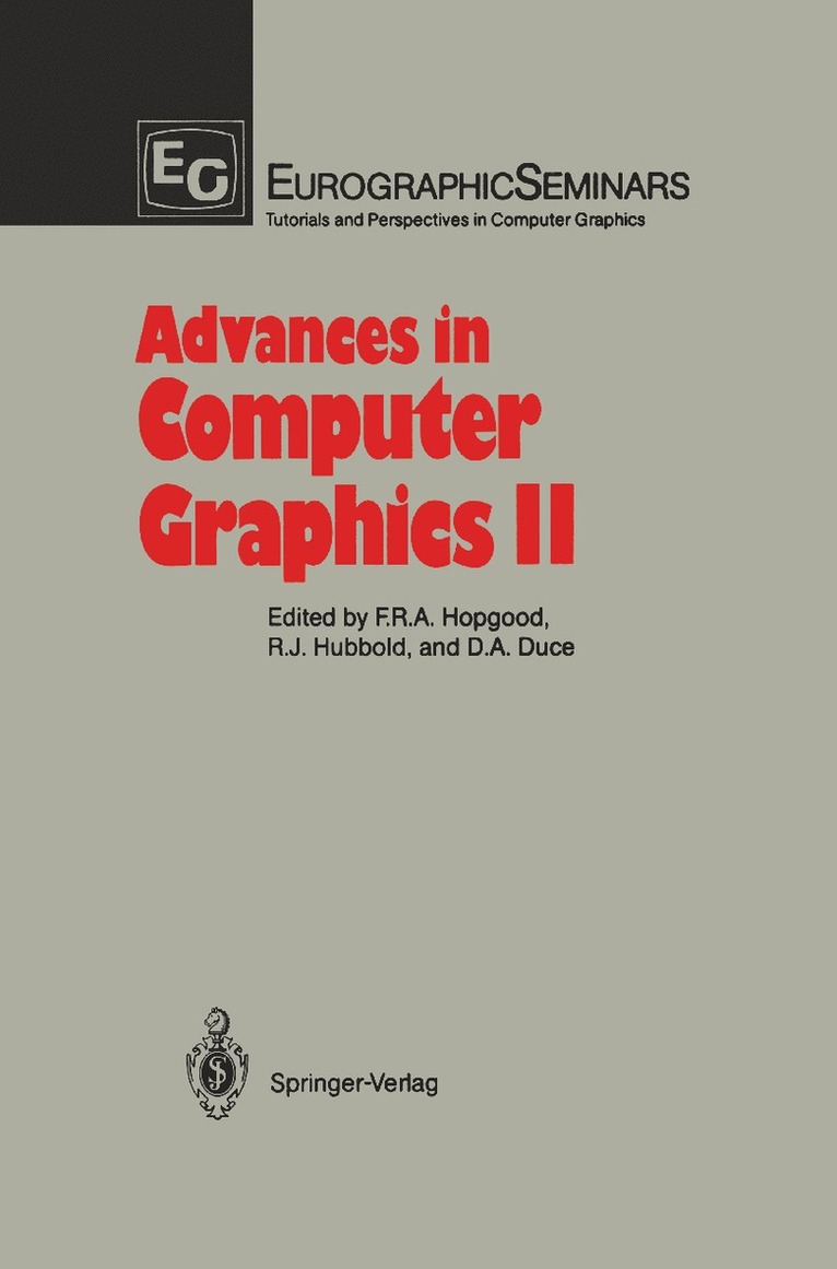 F.Robert A. Hopgood, Roger J. Hubbold, David A. Duce, F. Robert a. Hopgood, F. Robert A. Hopgood - Advances in Computer Graphics II, Inbunden