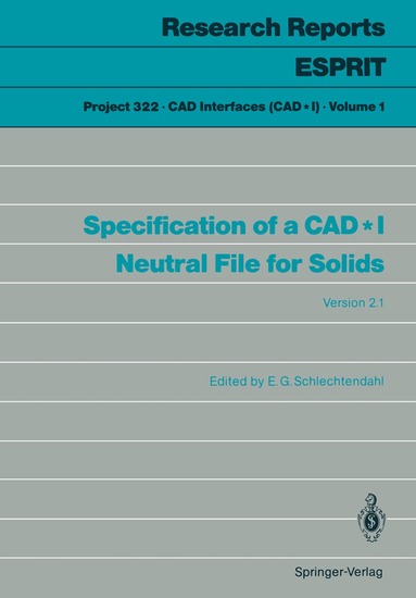 E.G. Schlechtendahl - Specification of a CAD*I Neutral File for Solids, Häftad