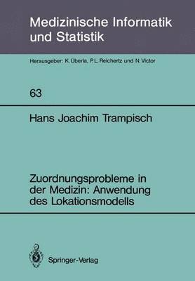 Zuordnungsprobleme in der Medizin: Anwendung des Lokationsmodells 1