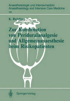 Konrad Reinhart - Zur Kombination von Periduralanalgesie und Allgemeinanaesthesie beim Risikopatienten, Häftad