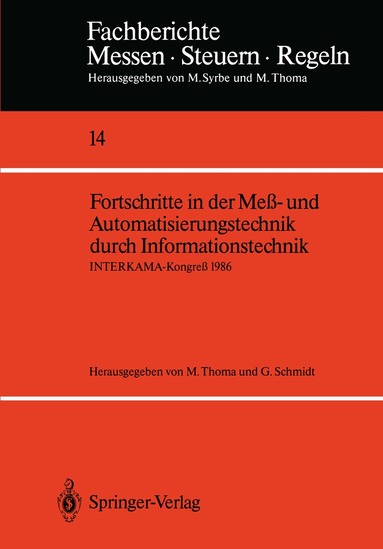 M. Thoma, Günther Schmidt - Fortschritte in der Meß- und Automatisierungstechnik durch Informationstechnik, Häftad