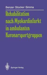 bokomslag Rehabilitation nach Myokardinfarkt in ambulanten Koronarsportgruppen