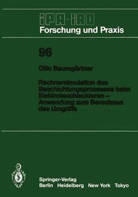 bokomslag Rechnersimulation des Beschichtungsprozesses beim - Elektrotauchlackieren Anwendung zum Berechnen des Umgriffs