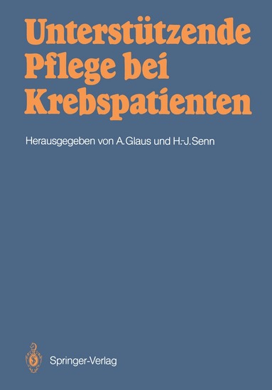 Agnes Glaus, Hans-Jörg Senn - Unterstützende Pflege bei Krebspatienten, Häftad