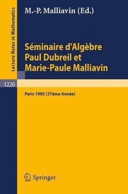 Sminaire d'Algbre Paul Dubreil et Marie-Paul Malliavin 1