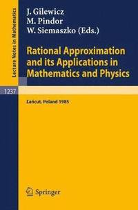 bokomslag Rational Approximation and its Applications in Mathematics and Physics