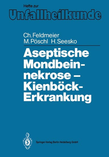 Christian Feldmeier, Max Pöschl, Hinrich Seesko - Aseptische Mondbeinnekrose Kienböck-Erkrankung, Häftad