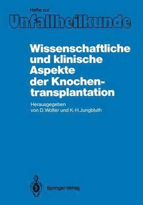 Wissenschaftliche und klinische Aspekte der Knochentransplantation 1