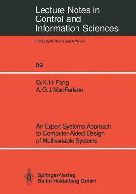 An Expert Systems Approach to Computer-Aided Design of Multivariable Systems 1