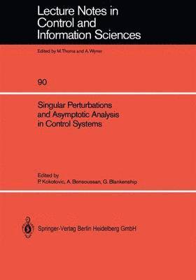 bokomslag Singular Perturbations and Asymptotic Analysis in Control Systems