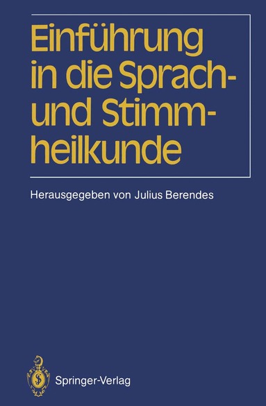 Julius Berendes, Julius Berendes - Einführung in die Sprach-und Stimmheilkunde, Häftad