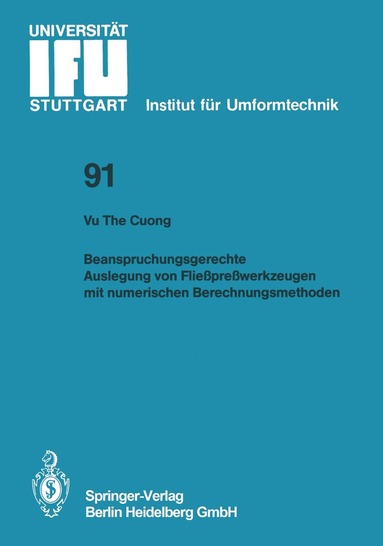 bokomslag Beanspruchungsgerechte Auslegung von Fließpreßwerkzeugen mit numerischen Berechnungsmethoden