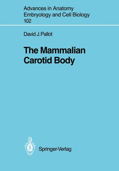 David J. Pallot - Mammalian Carotid Body, Häftad