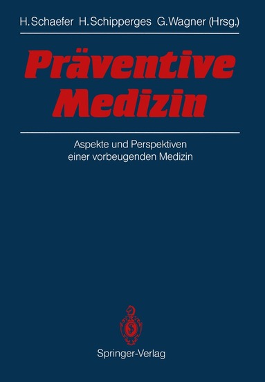 Hans Schaefer, Heinrich Schipperges, Gustav Wagner - Präventive Medizin, Häftad