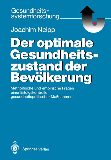 Joachim Neipp - Der optimale Gesundheitszustand der Bevölkerung, Häftad