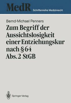 bokomslag Zum Begriff der Aussichtslosigkeit einer Entziehungskur nach § 64 Abs. 2 StGB