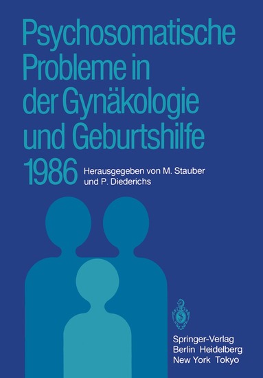 Manfred Stauber, Peter Diederichs - Psychosomatische Probleme in der Gynäkologie und Geburtshilfe 1986, Häftad