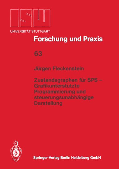 Jürgen Fleckenstein - Zustandsgraphen für SPS — Grafikunterstützte Programmierung und steuerungsunabhängige Darstellung, Häftad