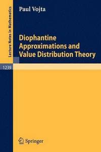 bokomslag Diophantine Approximations and Value Distribution Theory