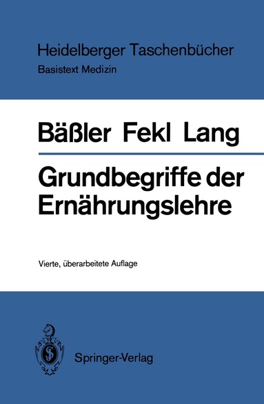 Karl-Heinz Bäßler, Werner Lothar Fekl, Konrad Lang, Karl-Heinz Bäßler, Werner Lothar Fekl - Grundbegriffe der Ernährungslehre, Häftad