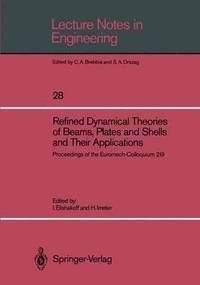 bokomslag Refined Dynamical Theories of Beams, Plates and Shells and Their Applications