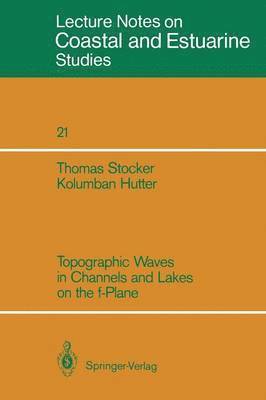 bokomslag Topographic Waves in Channels and Lakes on the f-Plane