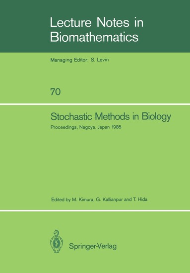 Motoo Kimura, Gopinath Kallianpur, Takeyuki Hida - Stochastic Methods in Biology, Häftad