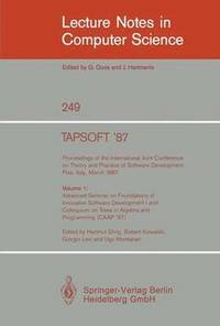 bokomslag TAPSOFT '87: Proceedings of the International Joint Conference on Theory and Practice of Software Development, Pisa, Italy, March 1987