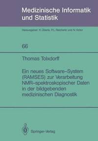 bokomslag Ein neues Software-System (RAMSES) zur Verarbeitung NMR-spektroskopischer Daten in der bildgebenden medizinischen Diagnostik