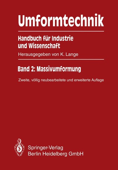 Kurt Lange, Mathias Liewald - Umformtechnik Handbuch für Industrie und Wissenschaft, Inbunden