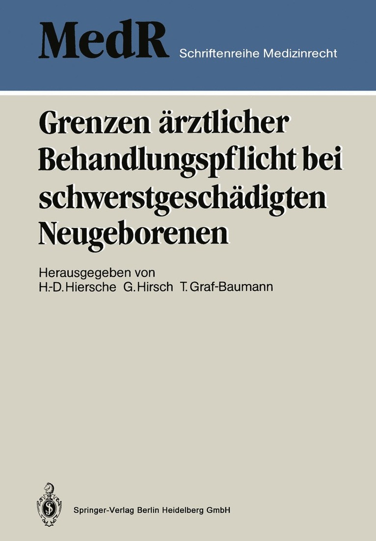 Günter Hiersche, Toni Graf-Baumann, Hans-Dieter Hiersche, Gunter Hirsch - Grenzen ärztlicher Behandlungspflicht bei schwerstgeschädigten Neugeborenen, Häftad