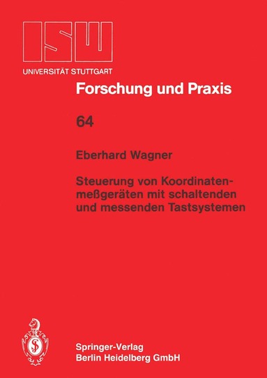 Eberhard Wagner - Steuerung von Koordinatenmeßgeräten mit schlatenden und messenden Tastsystemen, Häftad