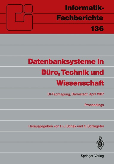 H.-J. Schek, G. Schlageter - Datenbanksysteme in Büro, Technik und Wissenschaft, Häftad