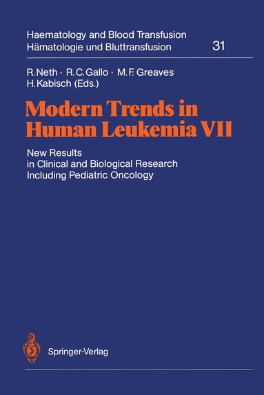 Rolf Neth, Robert C. Gallo, Melvyn F. Greaves, Hartmut Kabisch - Modern Trends in Human Leukemia VII, Häftad