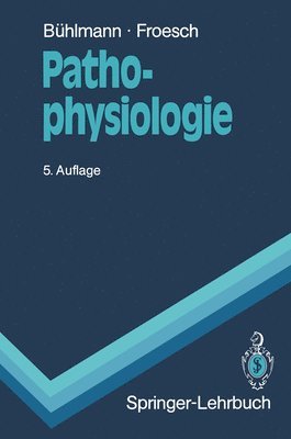 Albert A. Bühlmann, Ernst R. Froesch - Pathophysiologie, Häftad