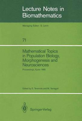 Mathematical Topics in Population Biology, Morphogenesis and Neurosciences 1