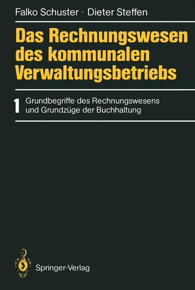 Falko Schuster, Dieter Steffen - Das Rechnungswesen des kommunalen Verwaltungsbetriebs, Häftad