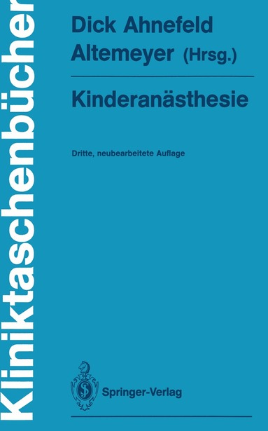 Wolfgang Dick, Friedrich W. Ahnefeld, Karl-Heinz Altemeyer - Kinderanästhesie, Häftad