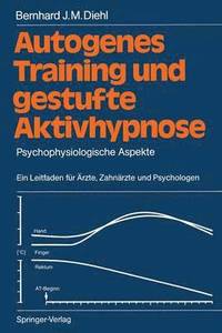 bokomslag Autogenes Training und gestufte Aktivhypnose