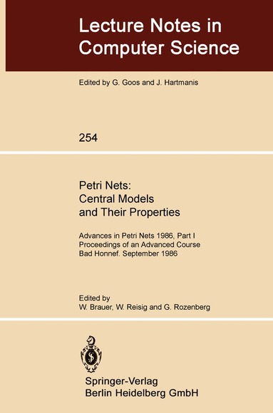 Wilfried Brauer, Wolfgang Reisig, Grzegorz Rozenberg - Petri Nets: Central Models and Their Properties, Häftad